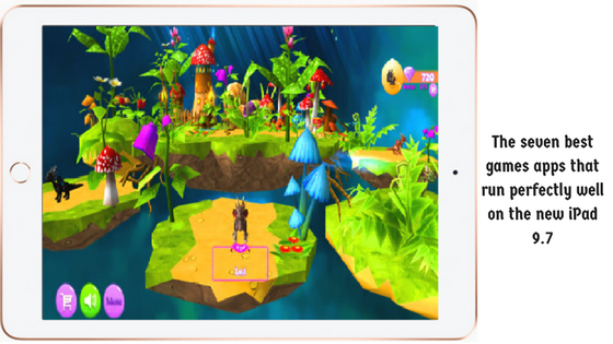 The seven best games apps that run perfectly well on the new iPad 9.7 